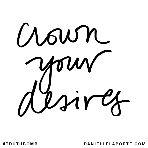 Crown your desires.