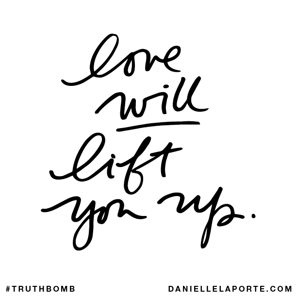 Love will lift you up.