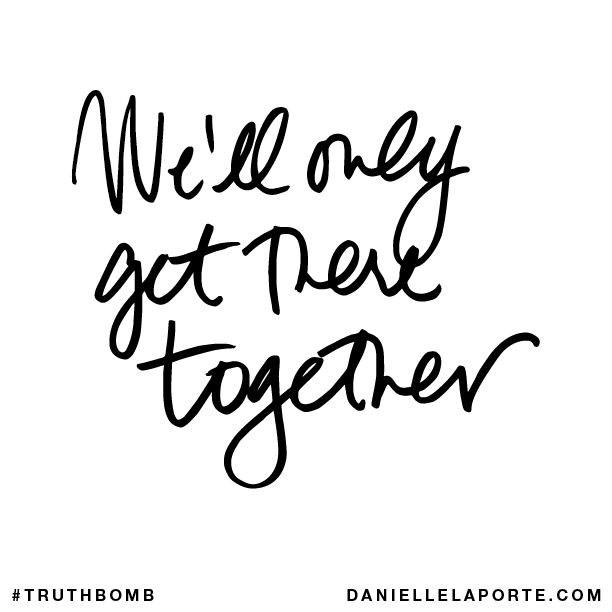 We’ll only get there together.