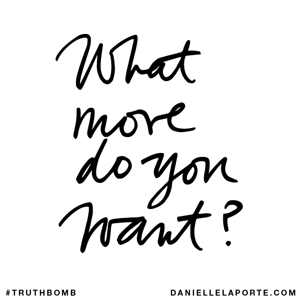 What more do you want?